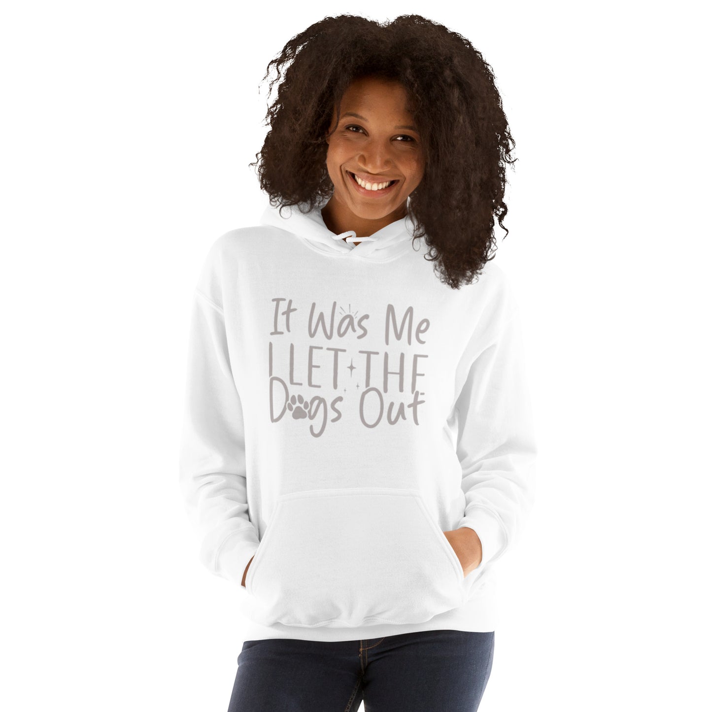 It was Me I Let the Dogs Out Unisex Hoodie