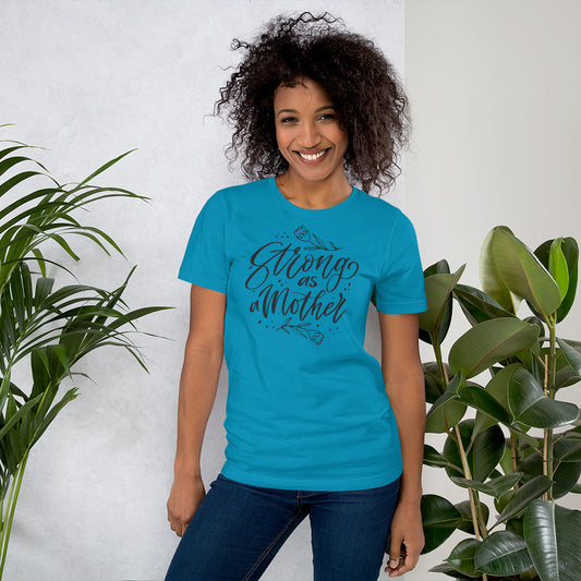 Strong as A Mother Unisex t-shirt