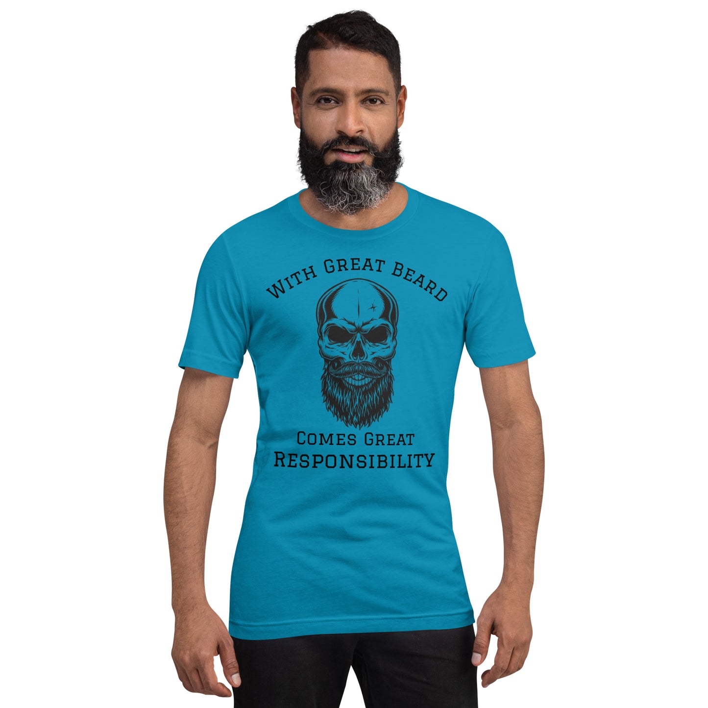 With Great Beard Comes Great Responsibility Unisex t-shirt