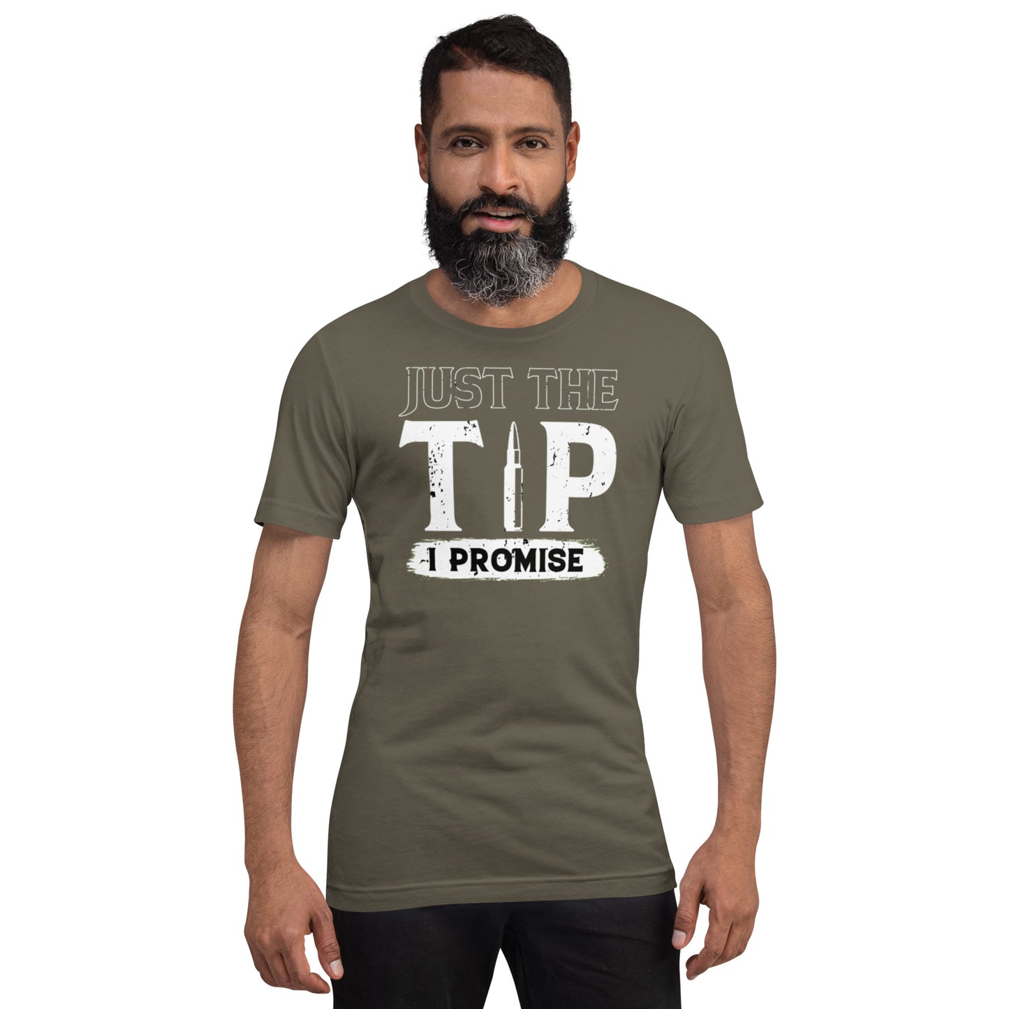 Just The Tip I Promise Unisex t-shirt