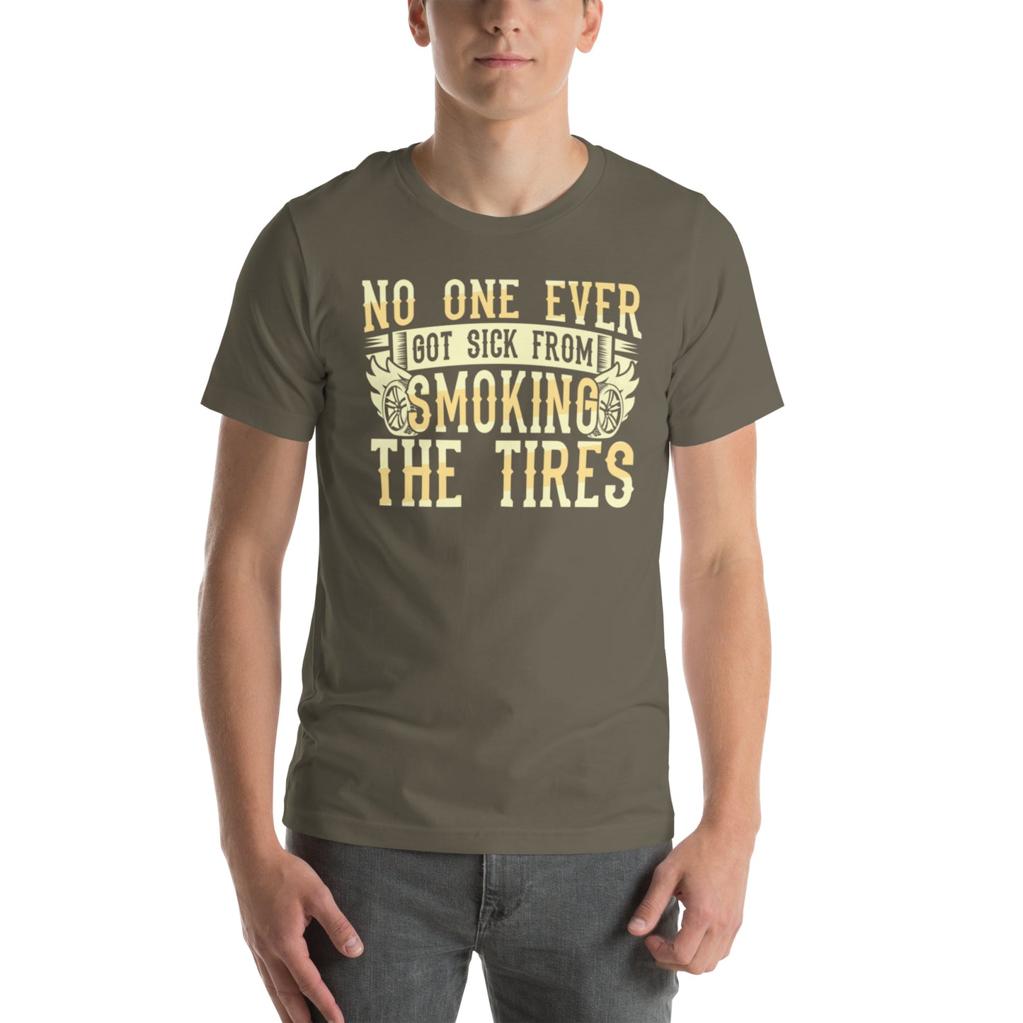 No One Ever Got Sick From Smoking Tires Unisex t-shirt