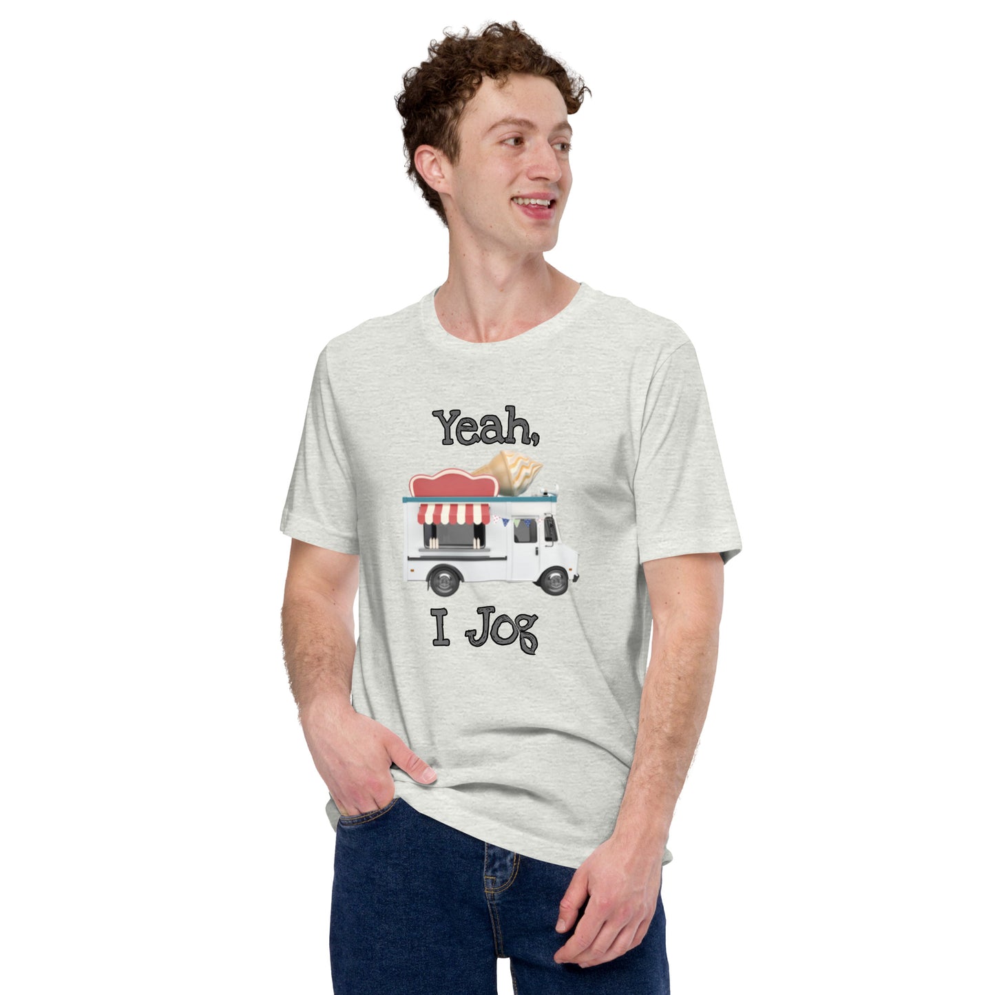 Yeah, I Jog Unisex t-shirt