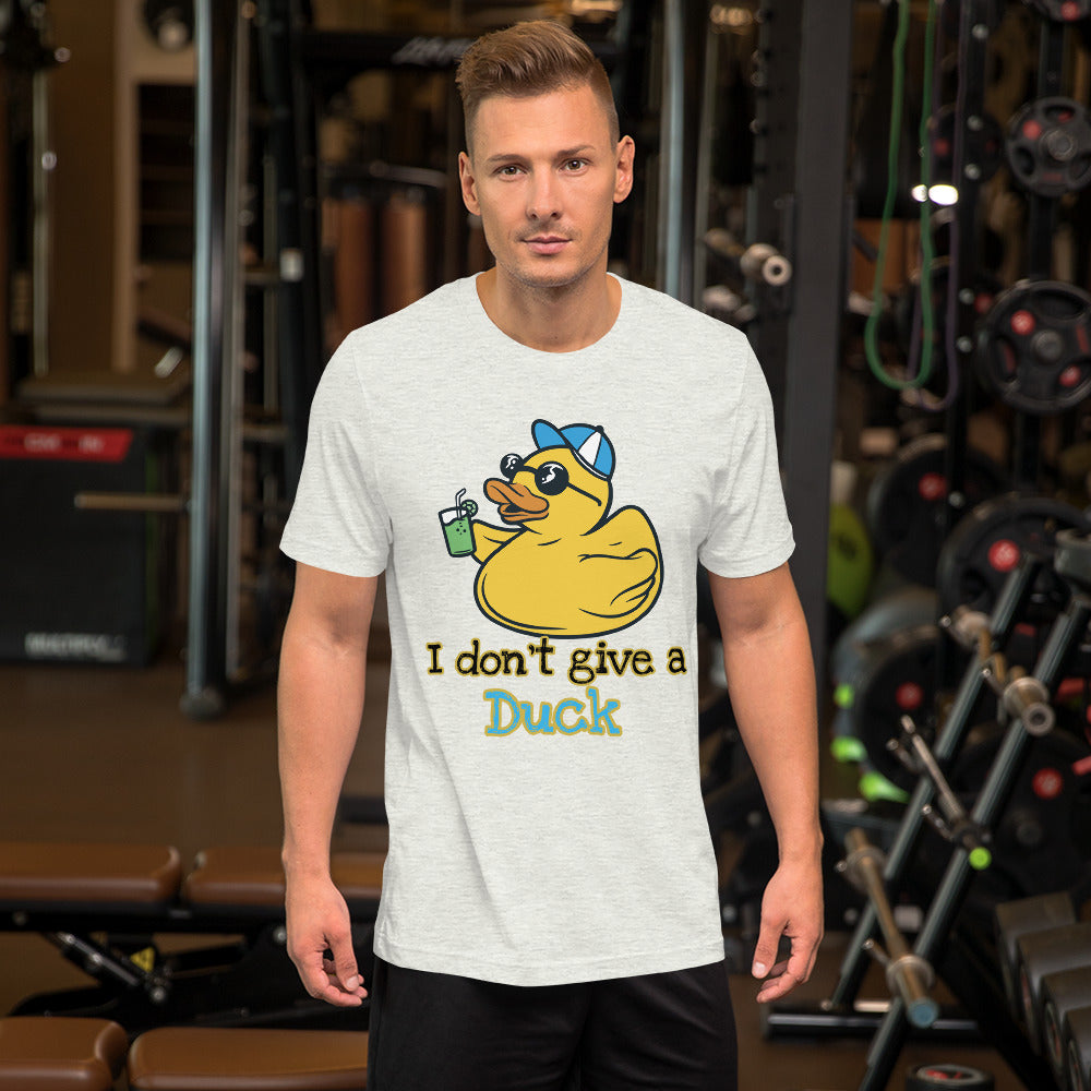 I don't give a Duck Unisex t-shirt