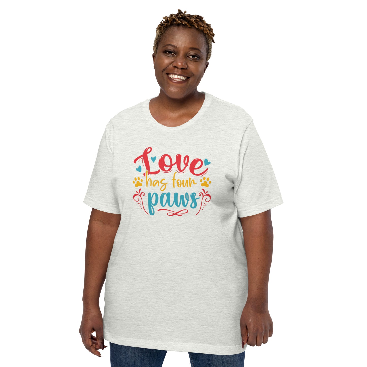 Love has four Paws Unisex t-shirt