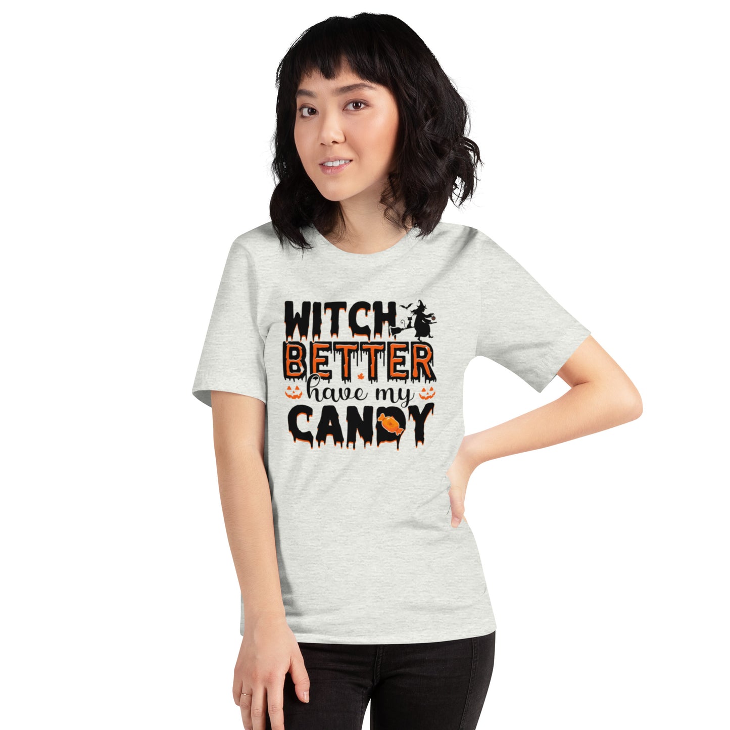 Witch Better Have My Candy Unisex t-shirt