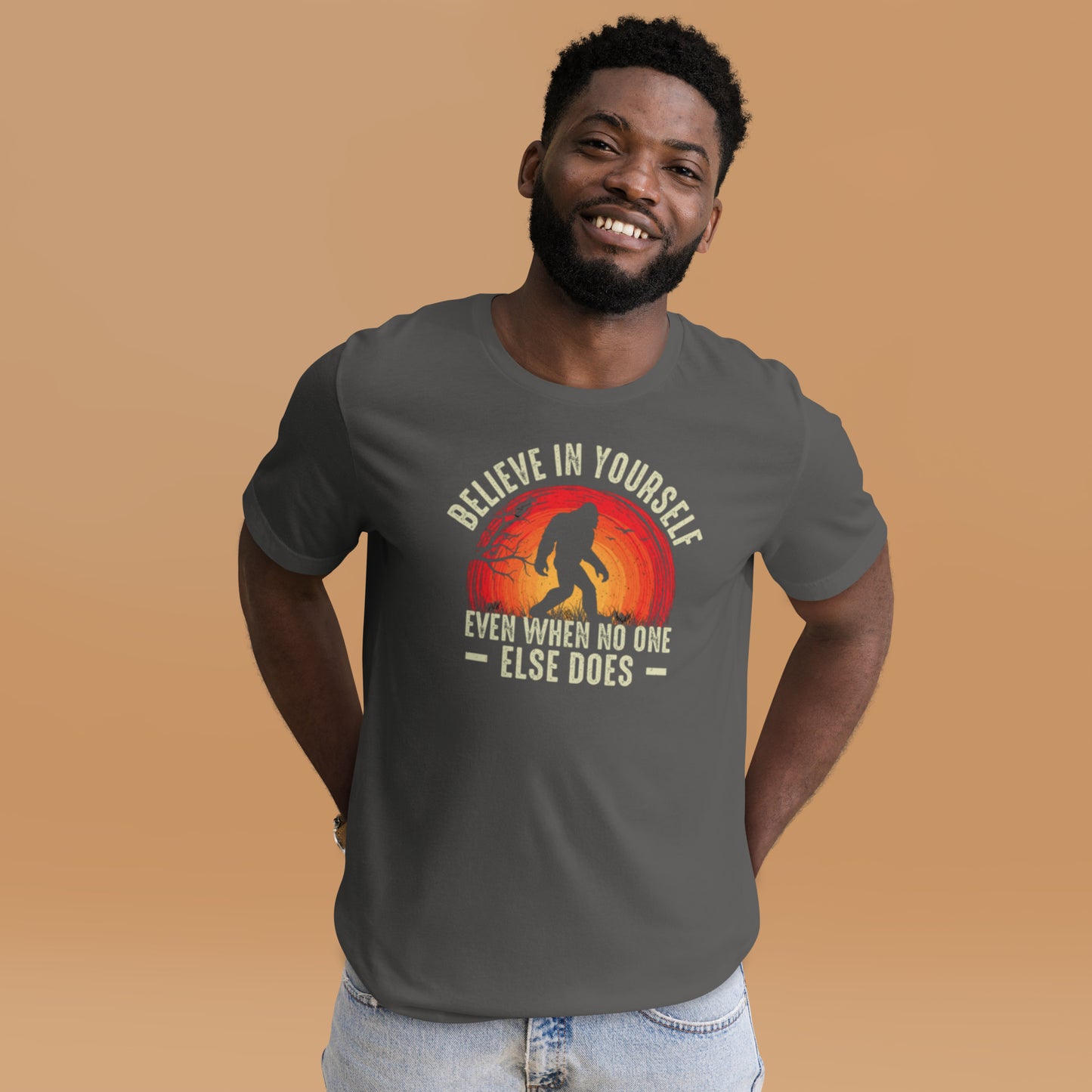 Believe in Yourself When No One Else Does Unisex t-shirt