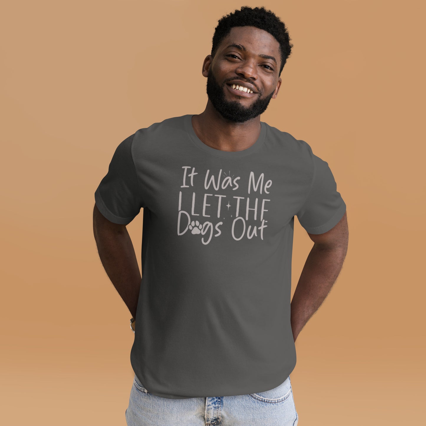 It was Me I Let the Dogs Out Unisex t-shirt