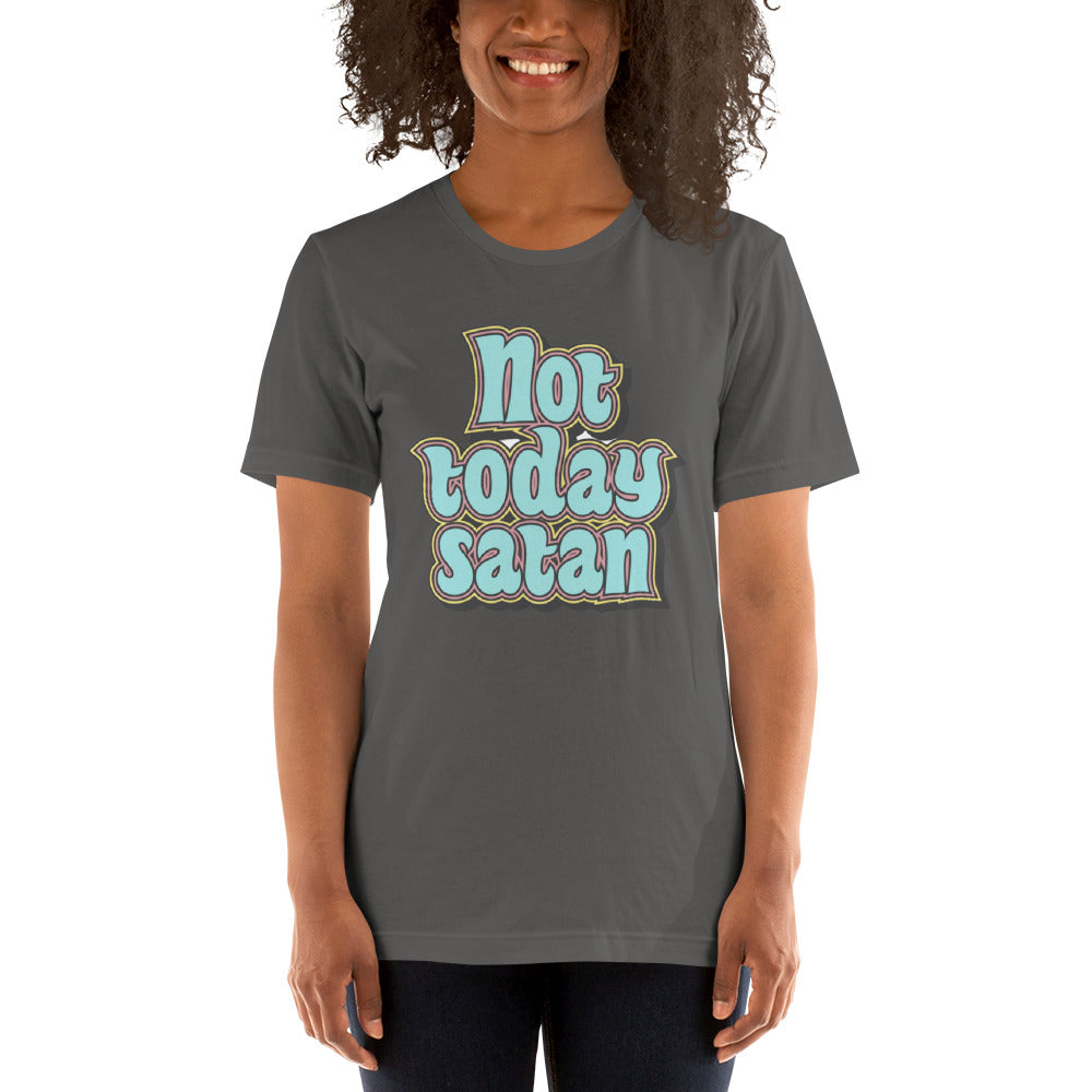 Not Today Satan Unisex t-shirt