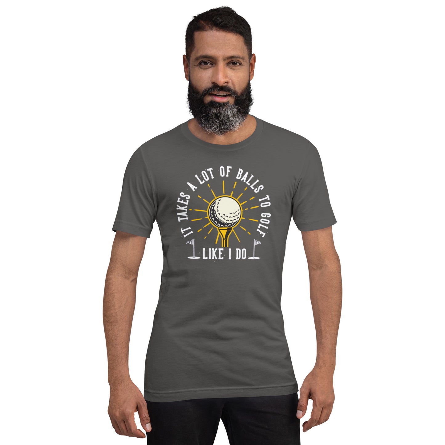 It Takes A Lot Of Balls To Golf Like I Do Unisex t-shirt