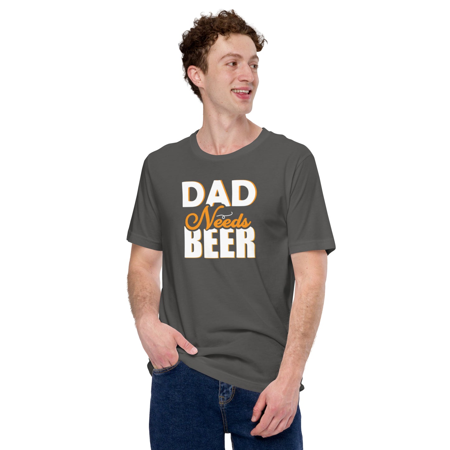 Dad Needs Beer Unisex t-shirt