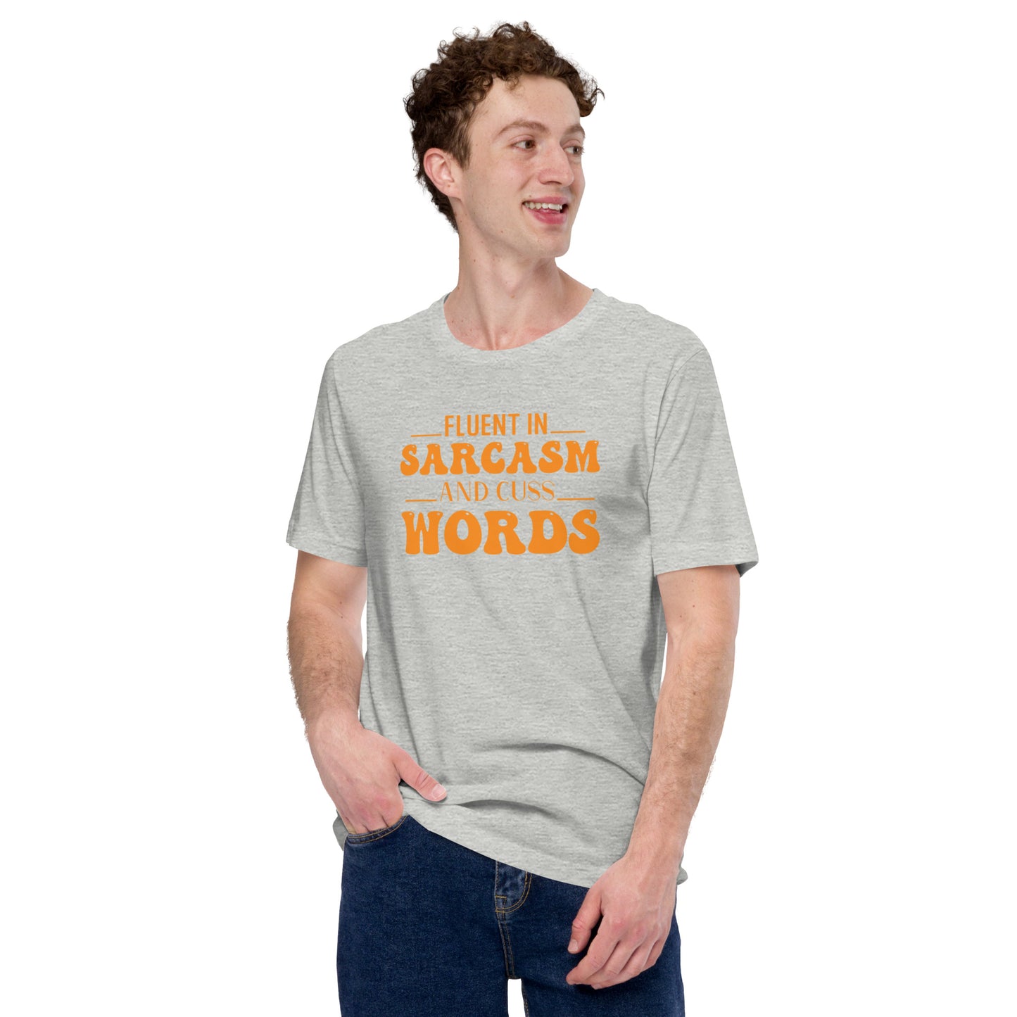 Fluent in Sarcasm and Cuss Words Unisex t-shirt