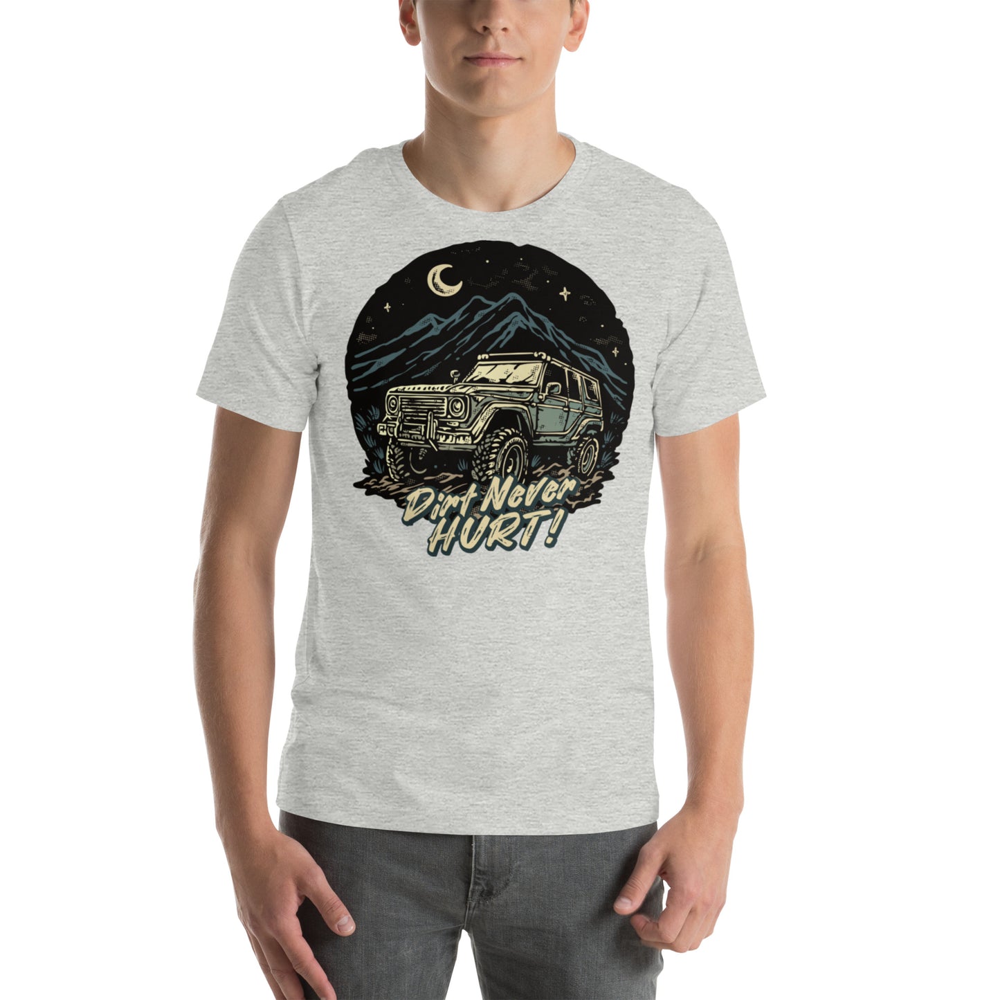 Dirt Never Hurt! Unisex t-shirt