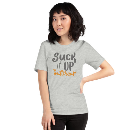 Suck It Up Buttercup