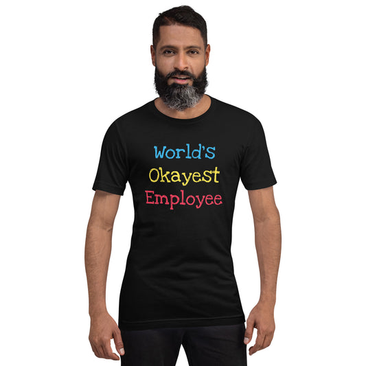 World's Okayest Employee Unisex t-shirt