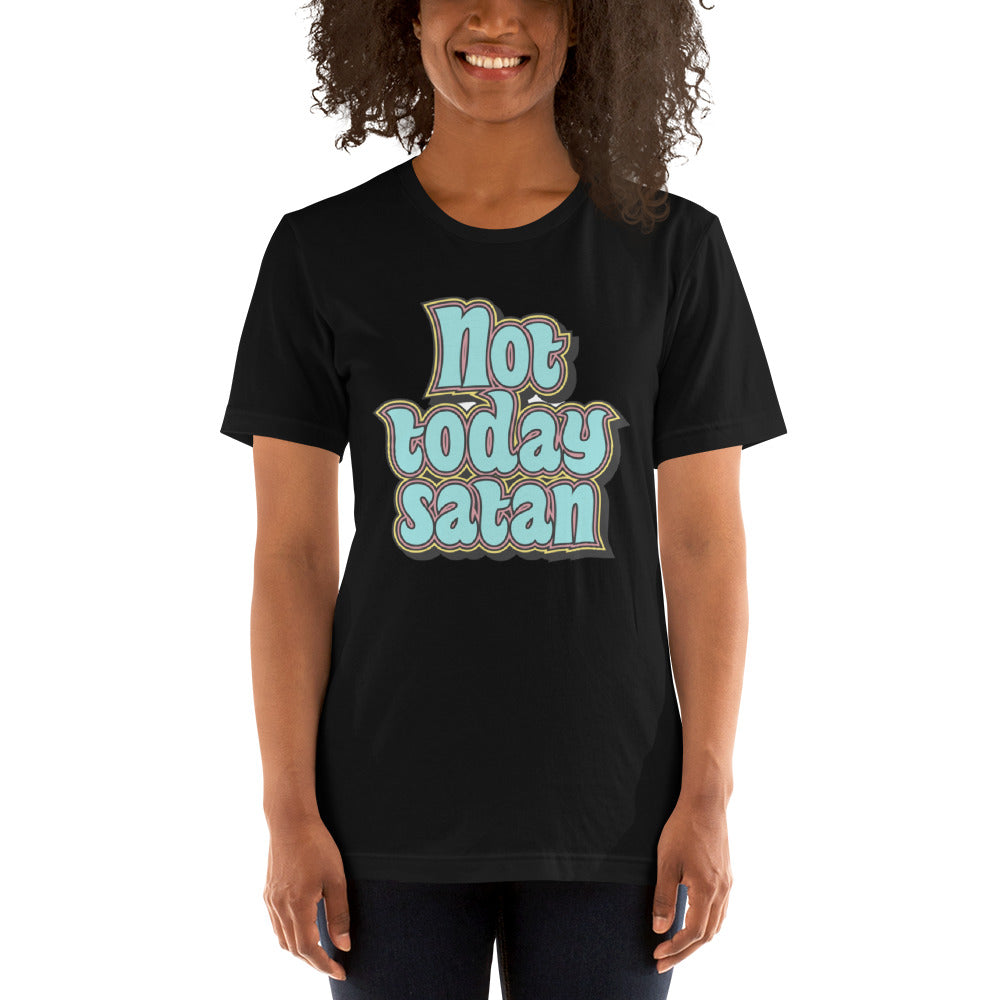 Not Today Satan Unisex t-shirt