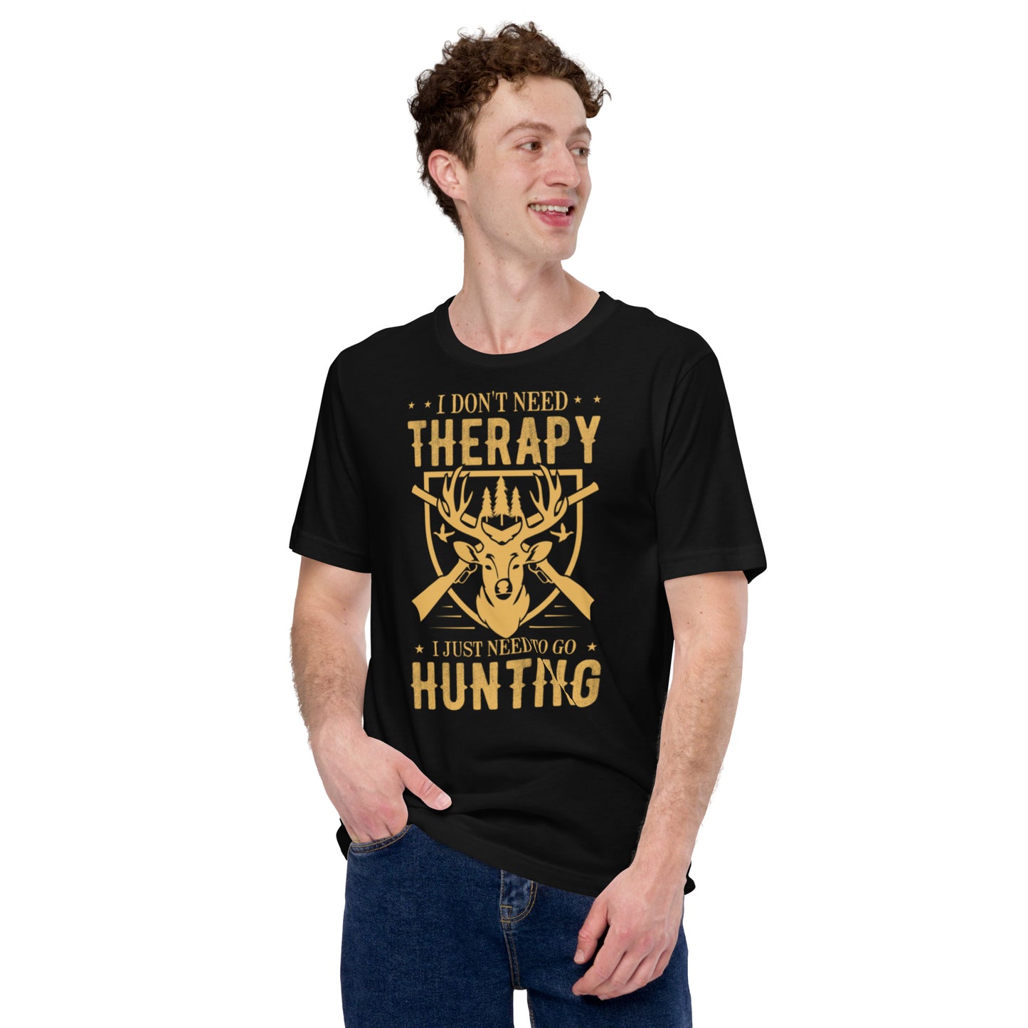 I Don't Need Therapy I Just Need To Go Hunting Unisex t-shirt