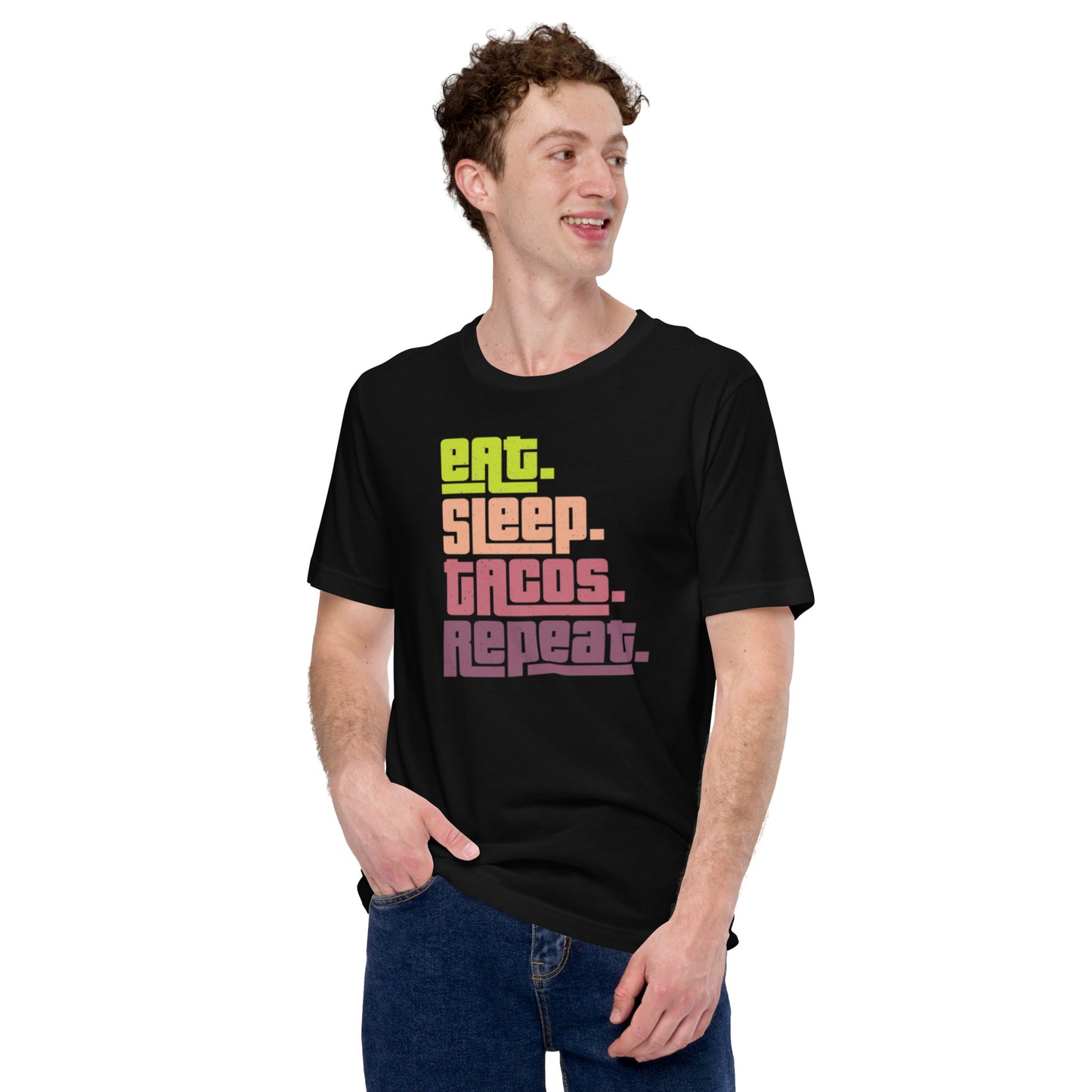 Eat. Sleep. Tacos. Repeat. Unisex t-shirt