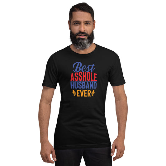 Best Asshole Husband Ever Unisex t-shirt