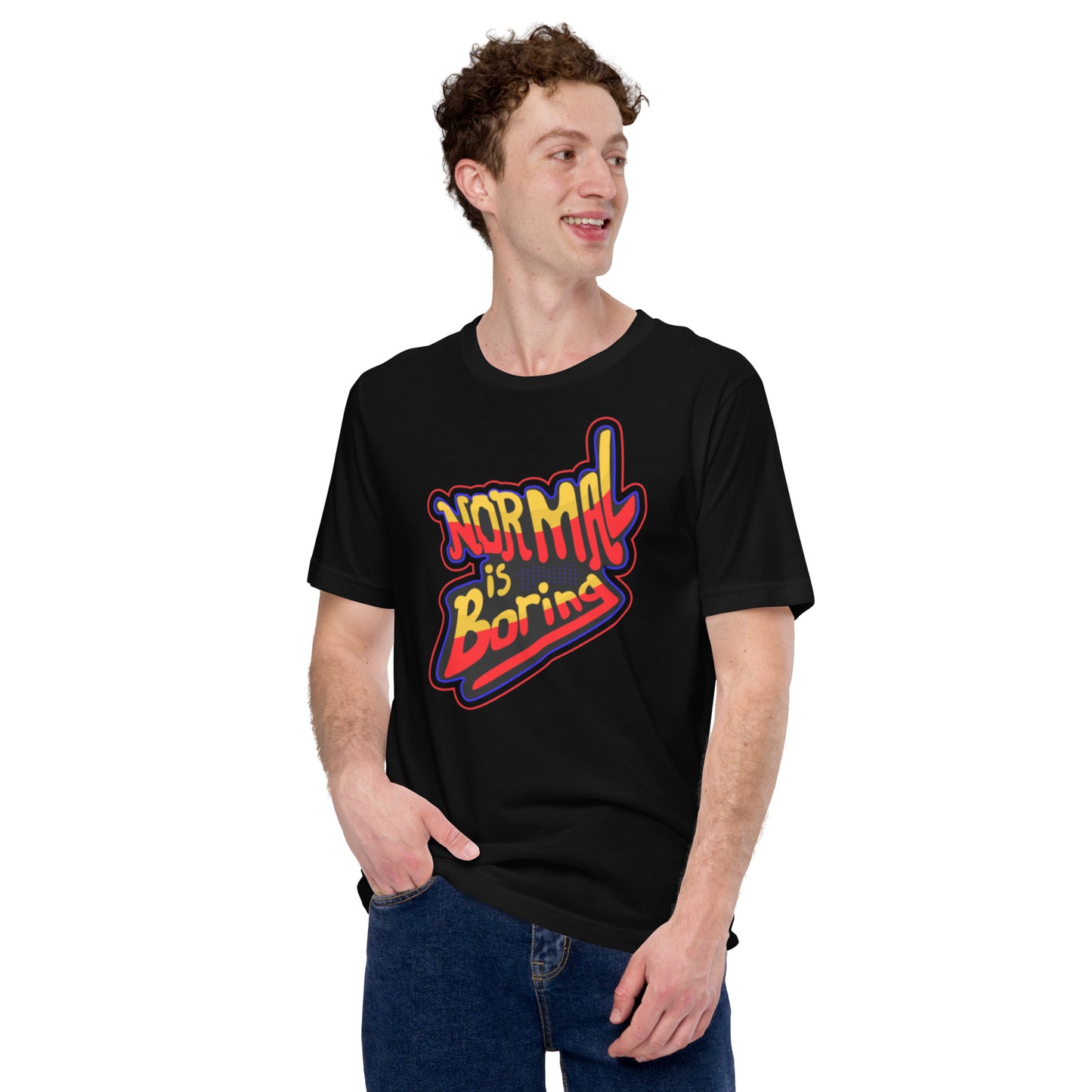 Normal Is Boring Unisex t-shirt