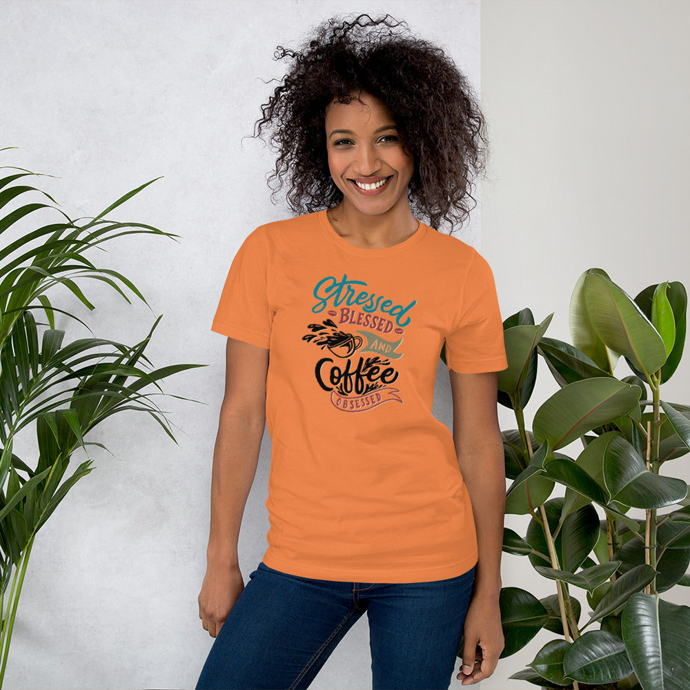 Stressed Blessed and Coffee Obsessed Unisex t-shirt