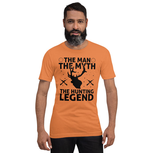 The Man The Myth The Hunting Legend Unisex t-shirt