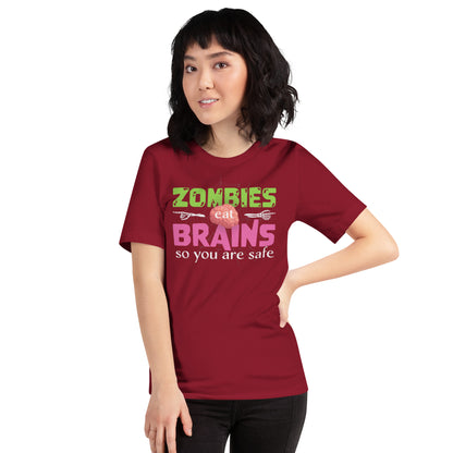 Zombies Eat Brains So You Are Safe