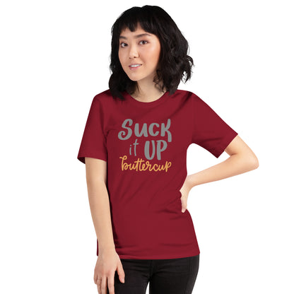 Suck It Up Buttercup