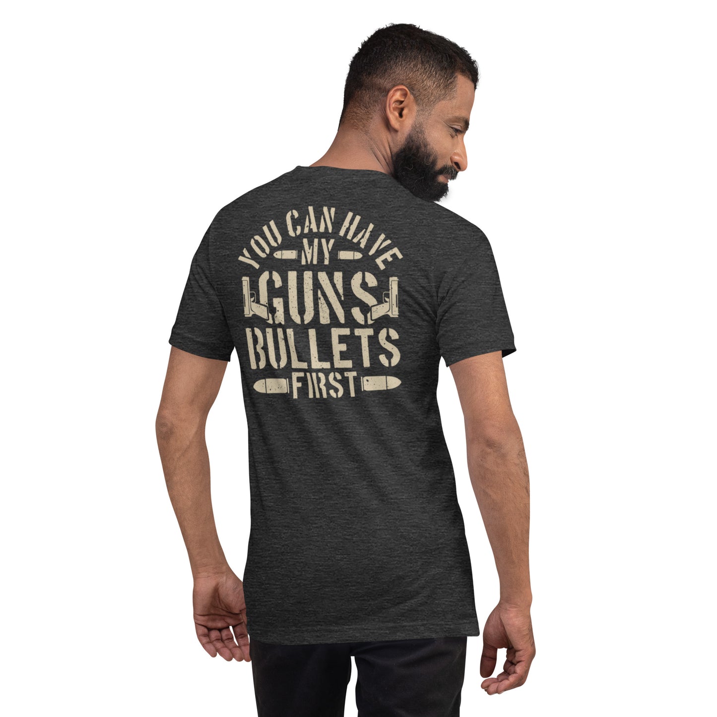 Bullets First Unisex t-shirt