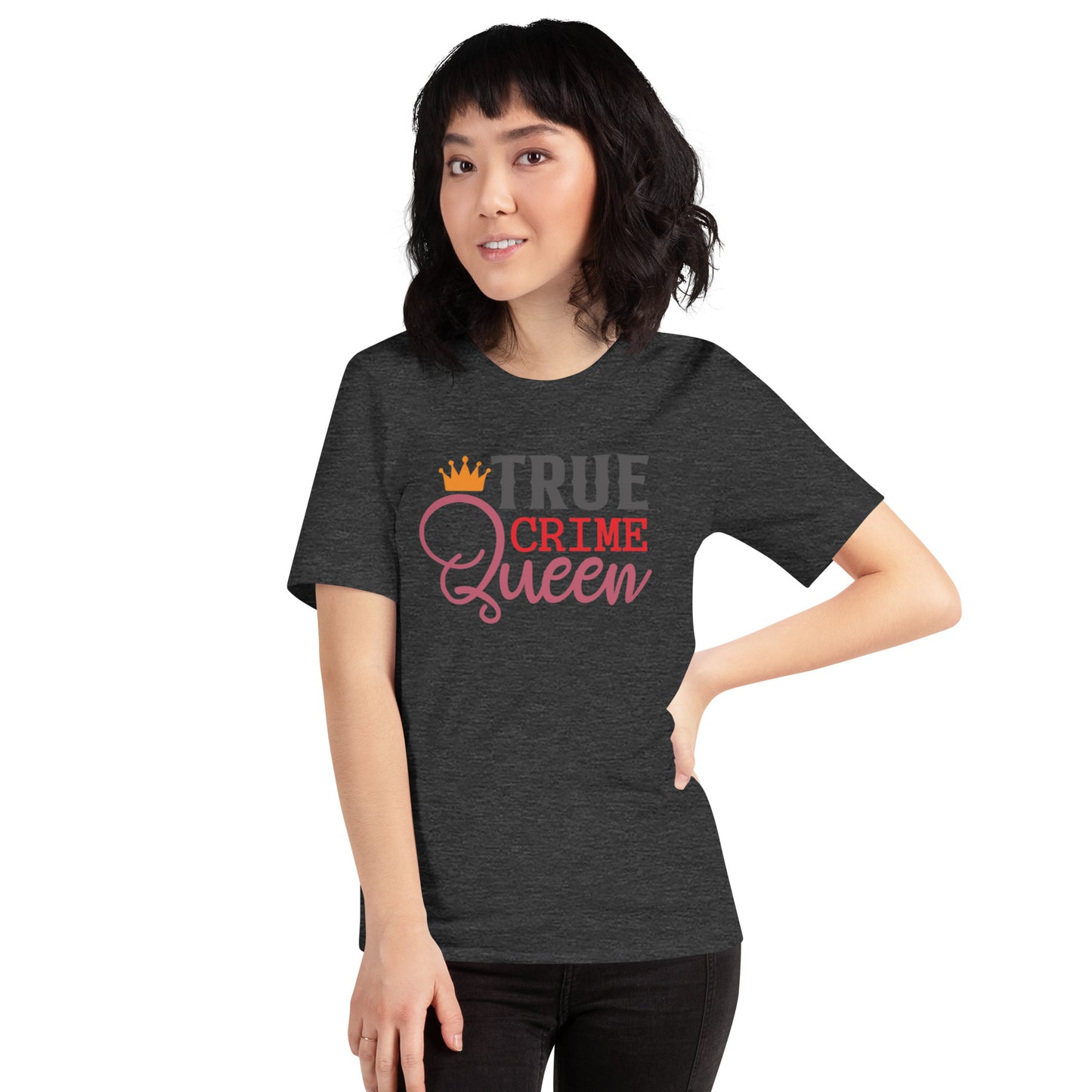 True Crime Queen Unisex t-shirt