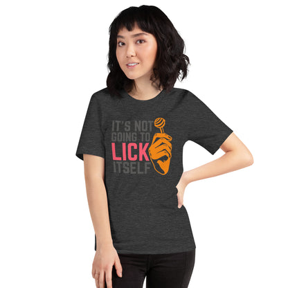 It's Not Going To Lick Itself