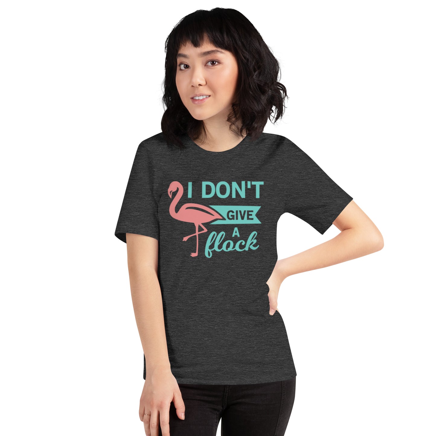 I Don't Give A Flock Unisex t-shirt