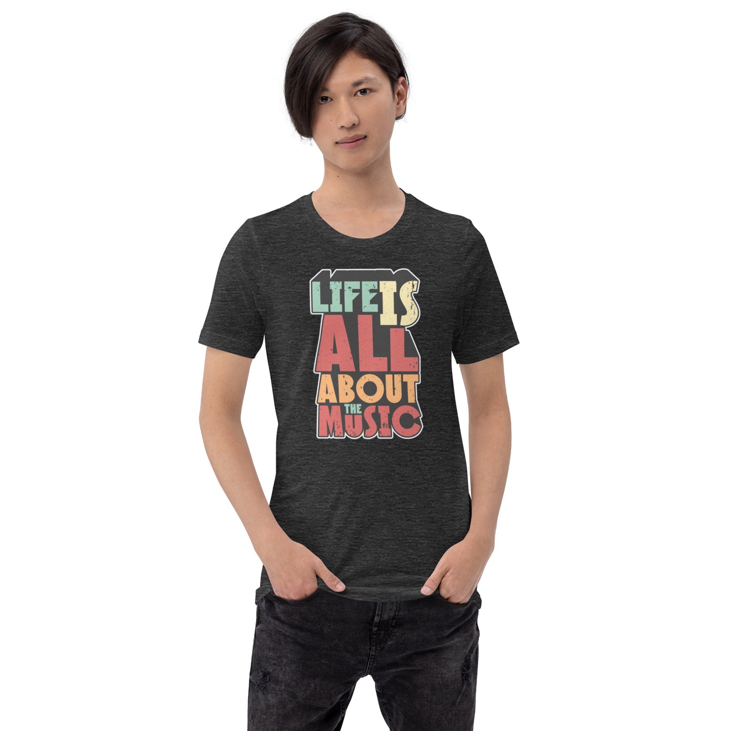 Life Is All About The Music Unisex t-shirt