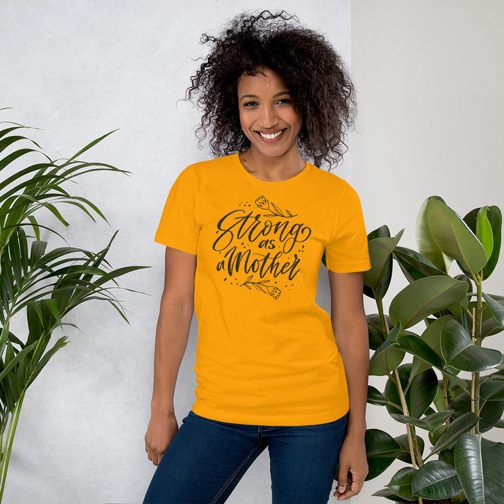 Strong as A Mother Unisex t-shirt