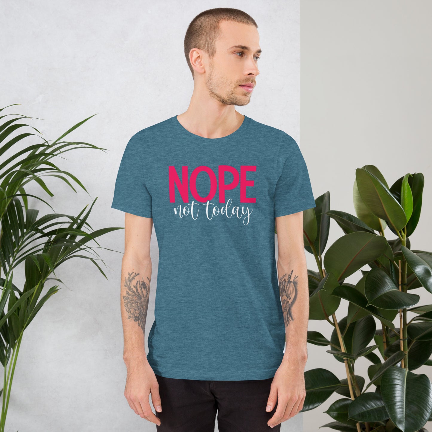 NOPE not today Unisex t-shirt