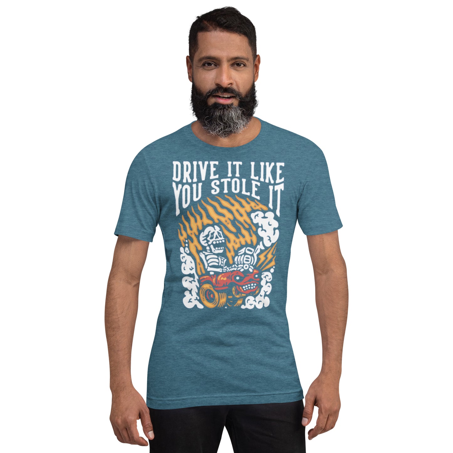 Drive It Like You Stole It Unisex t-shirt