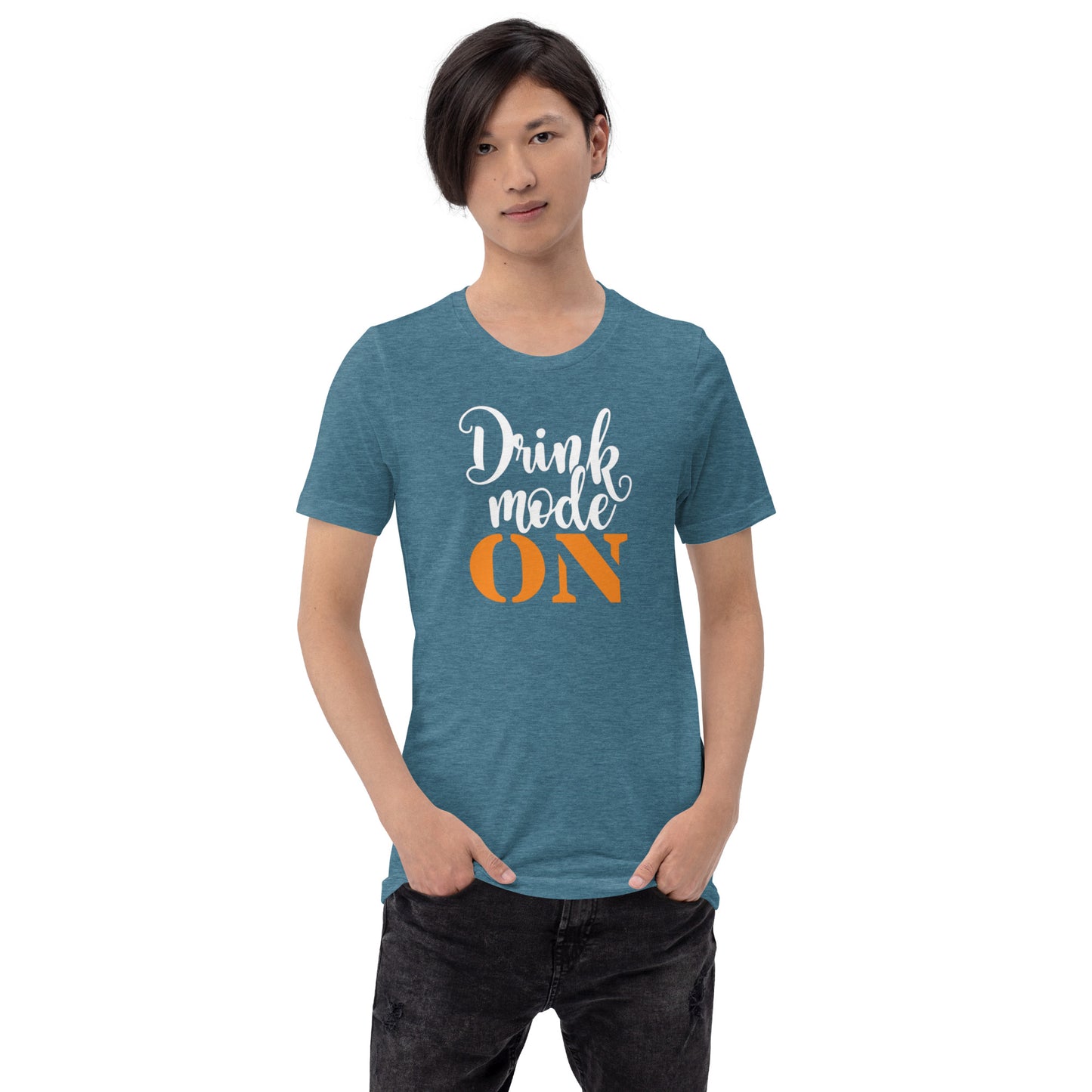 Drink Mode On Unisex t-shirt