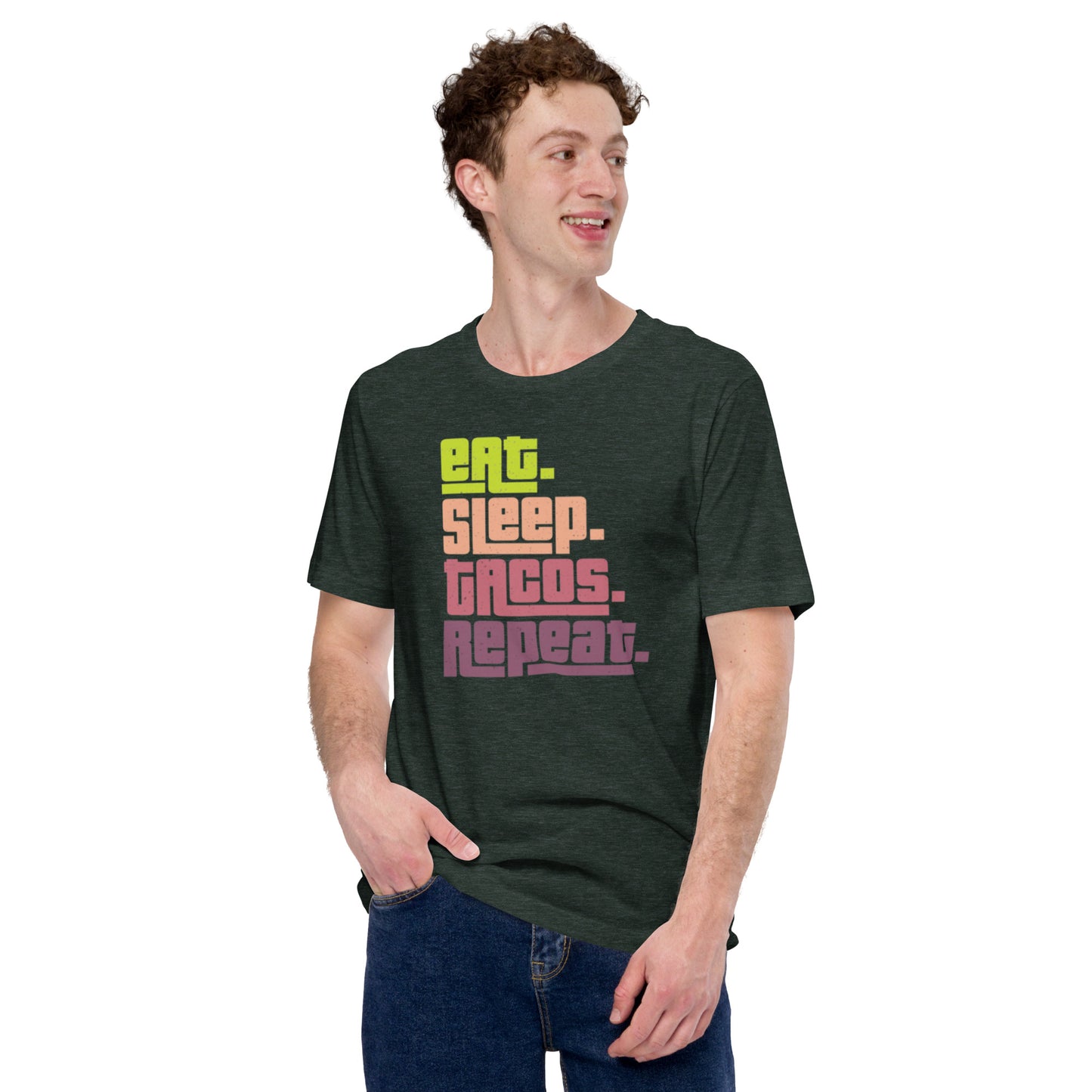 Eat. Sleep. Tacos. Repeat. Unisex t-shirt