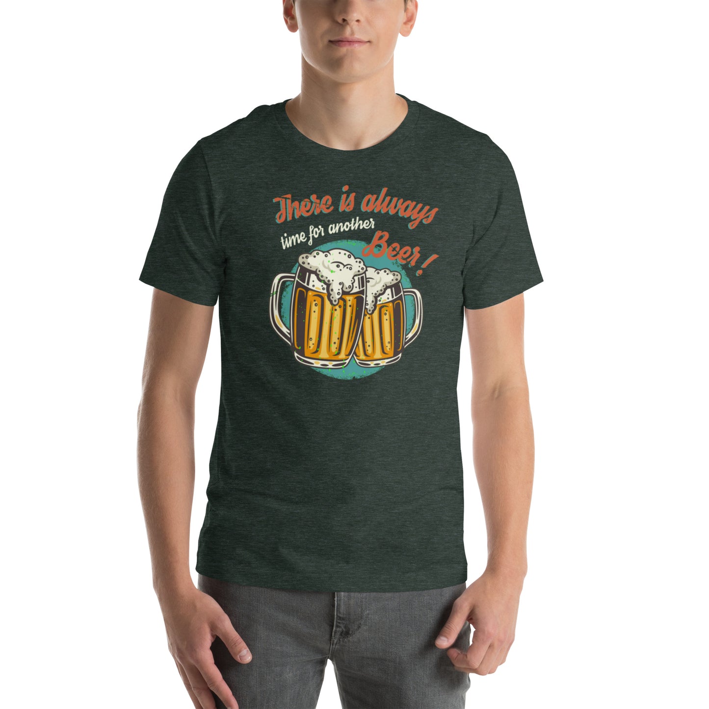 There Is Always Time For Another Beer Unisex t-shirt