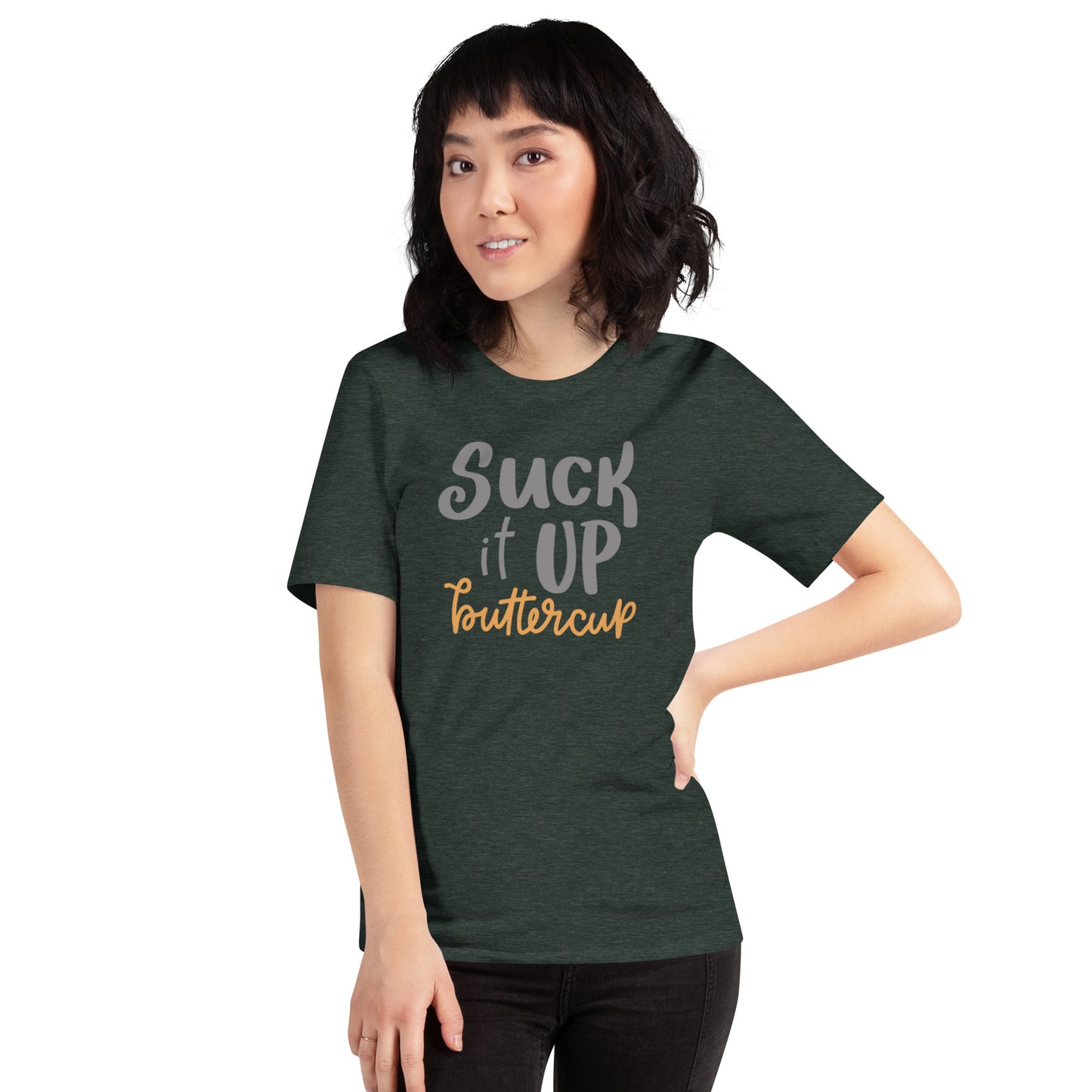 Suck It Up Buttercup Unisex t-shirt