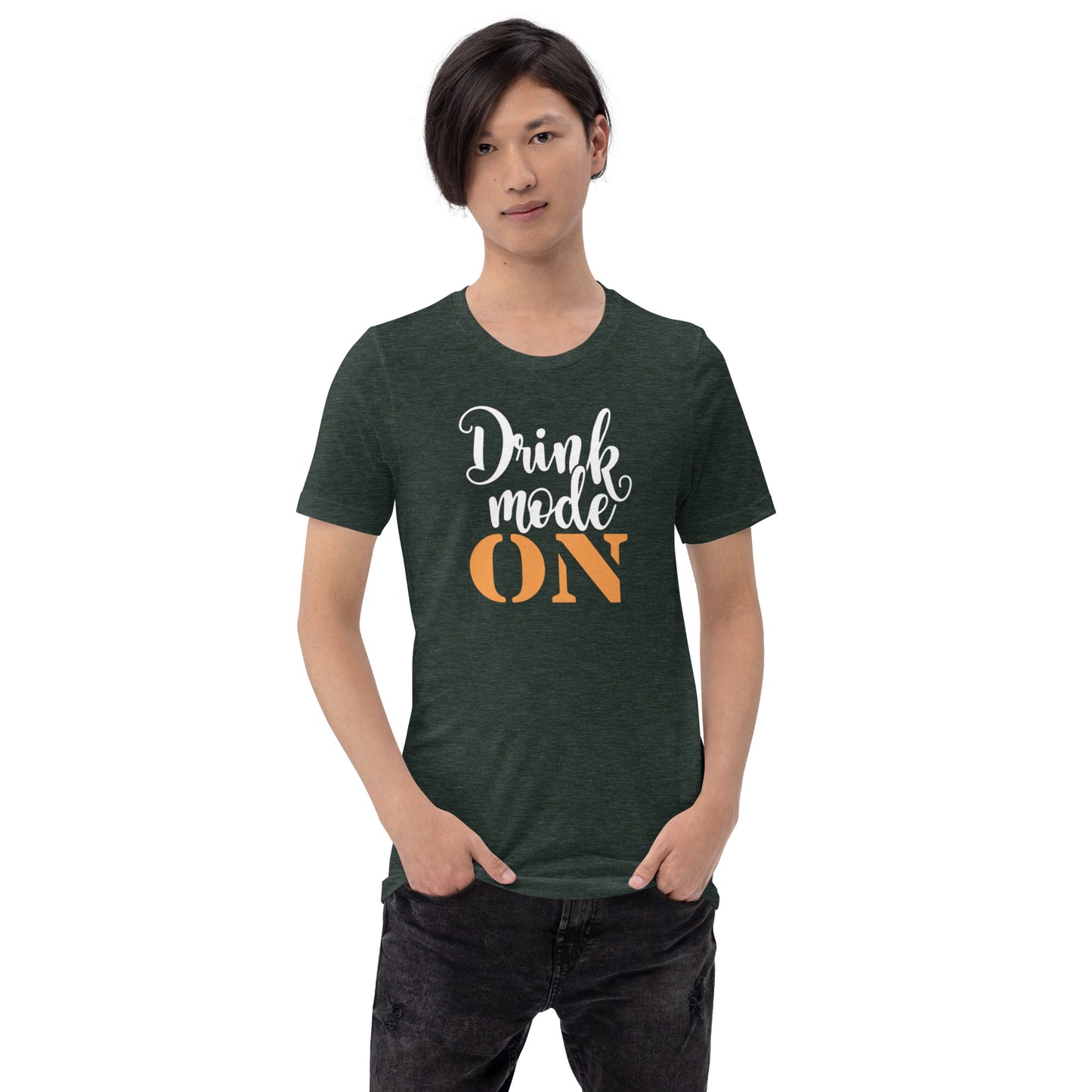 Drink Mode On Unisex t-shirt