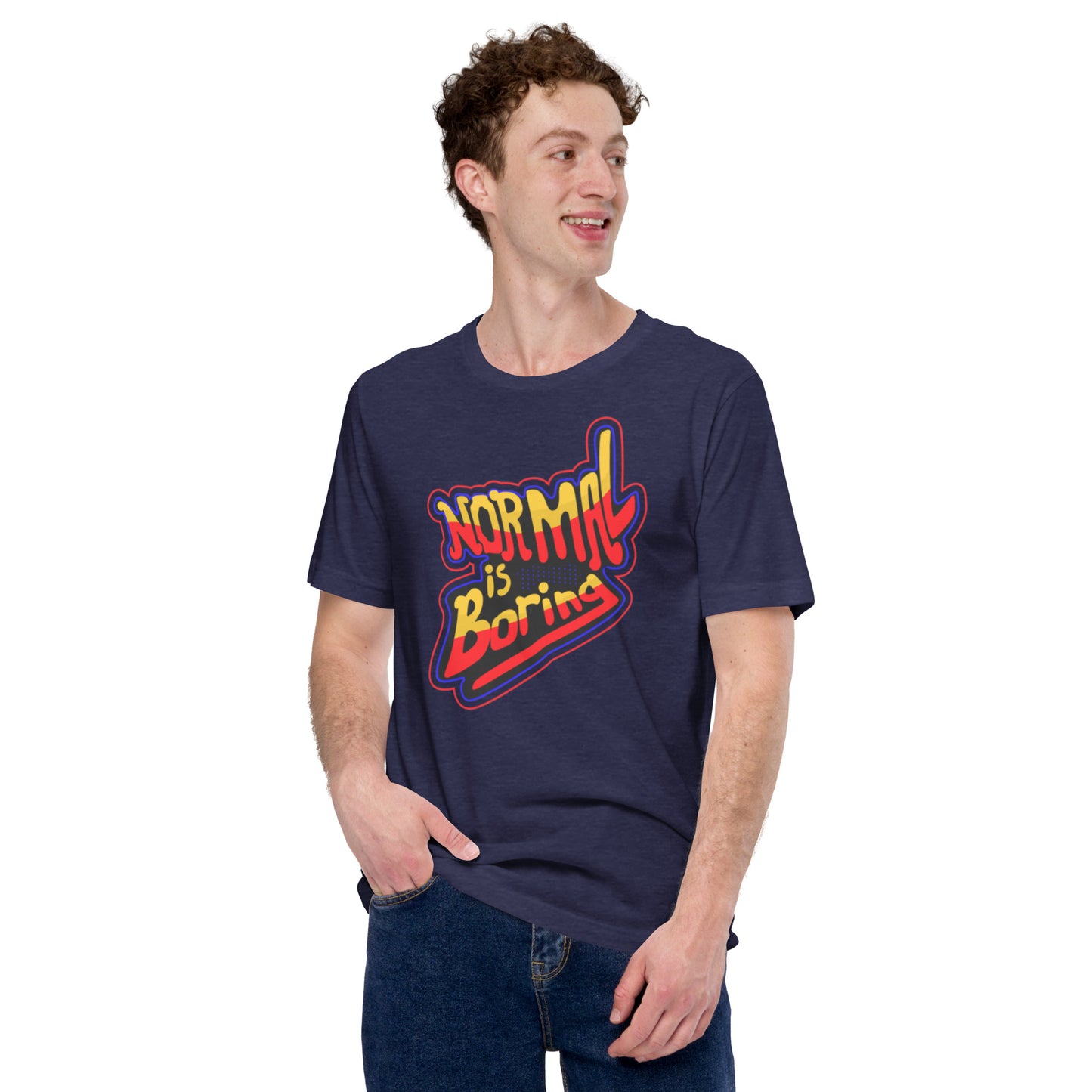 Normal Is Boring Unisex t-shirt