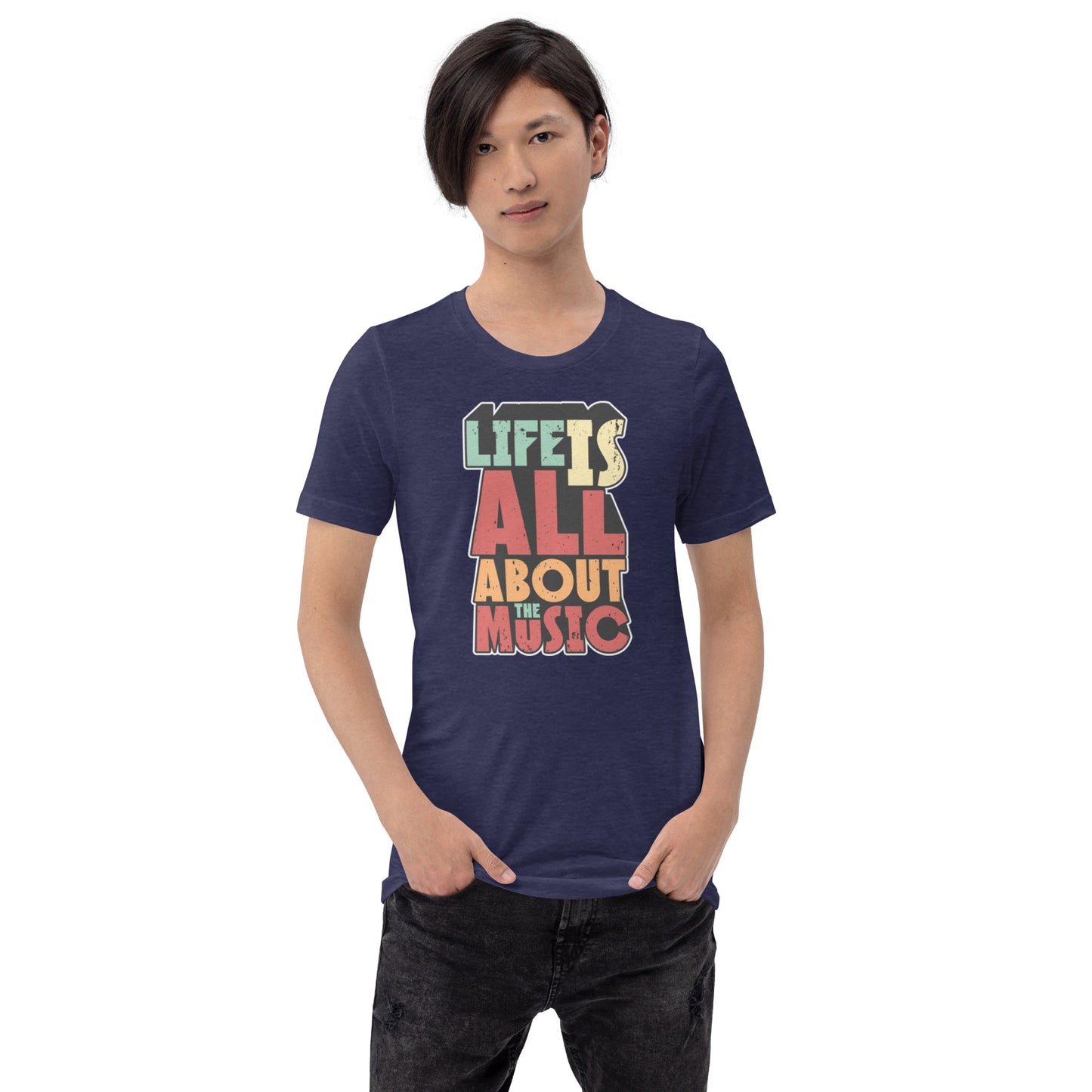 Life Is All About The Music Unisex t-shirt