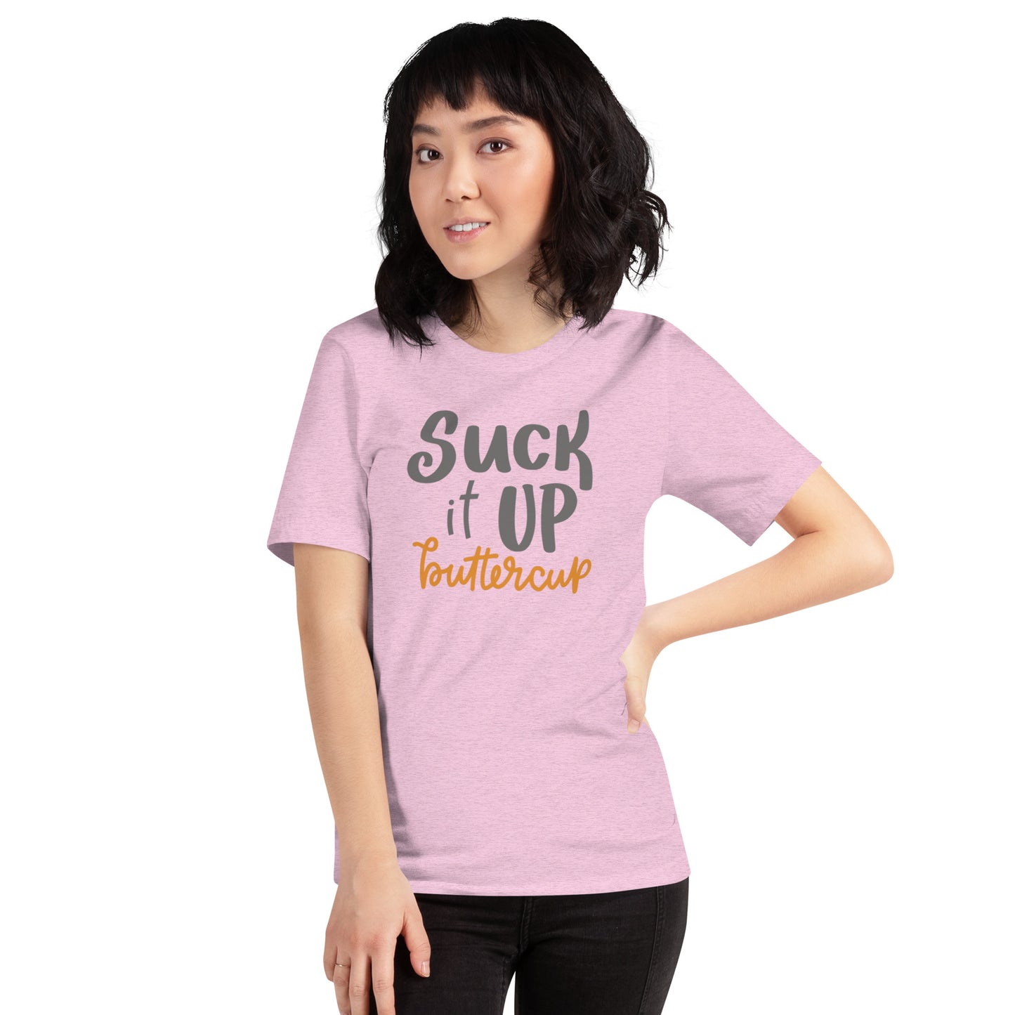 Suck It Up Buttercup Unisex t-shirt