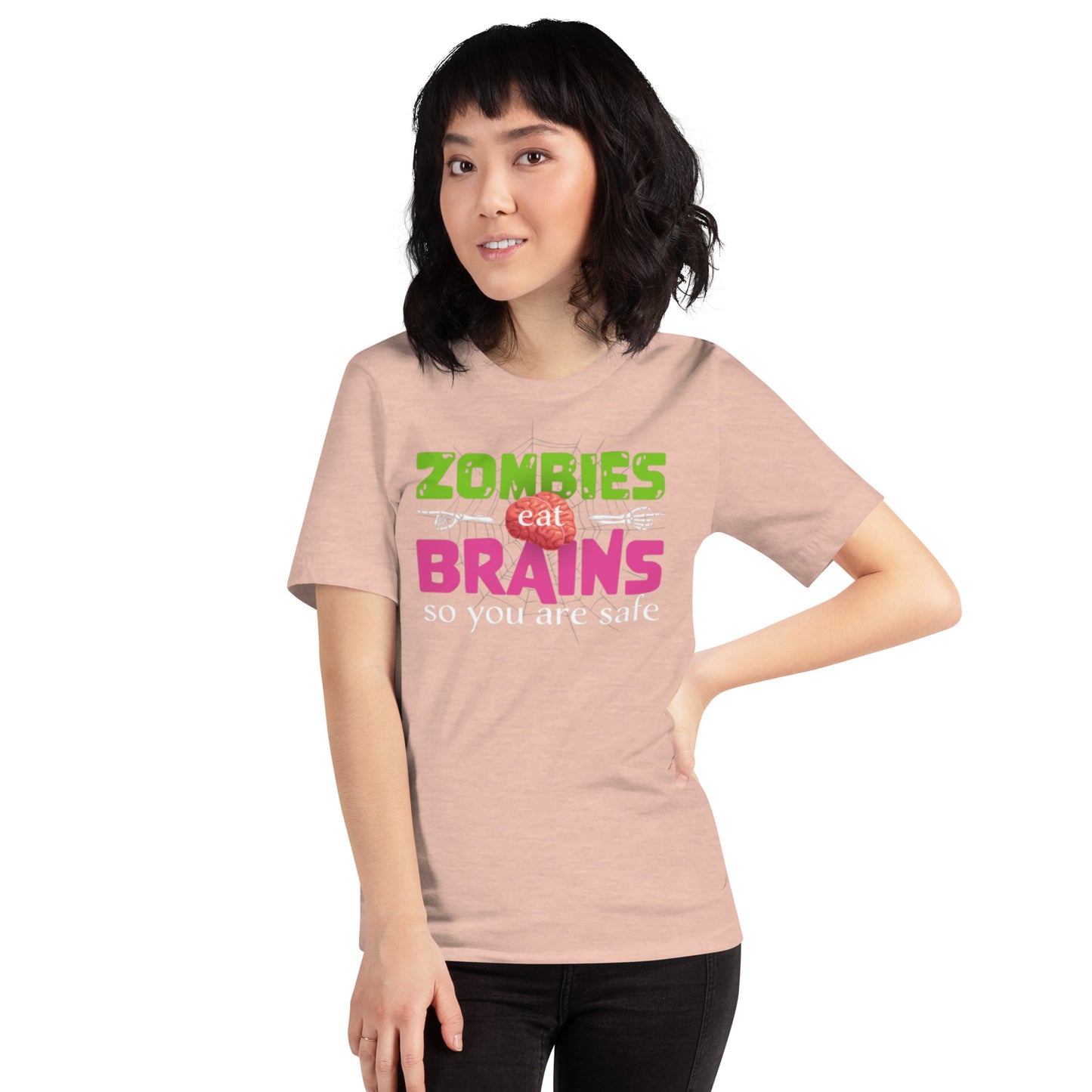 Zombies Eat Brains So You Are Safe Unisex t-shirt