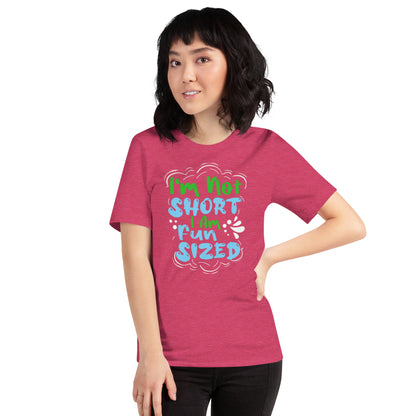 I'm Not Short I Am Fun Sized