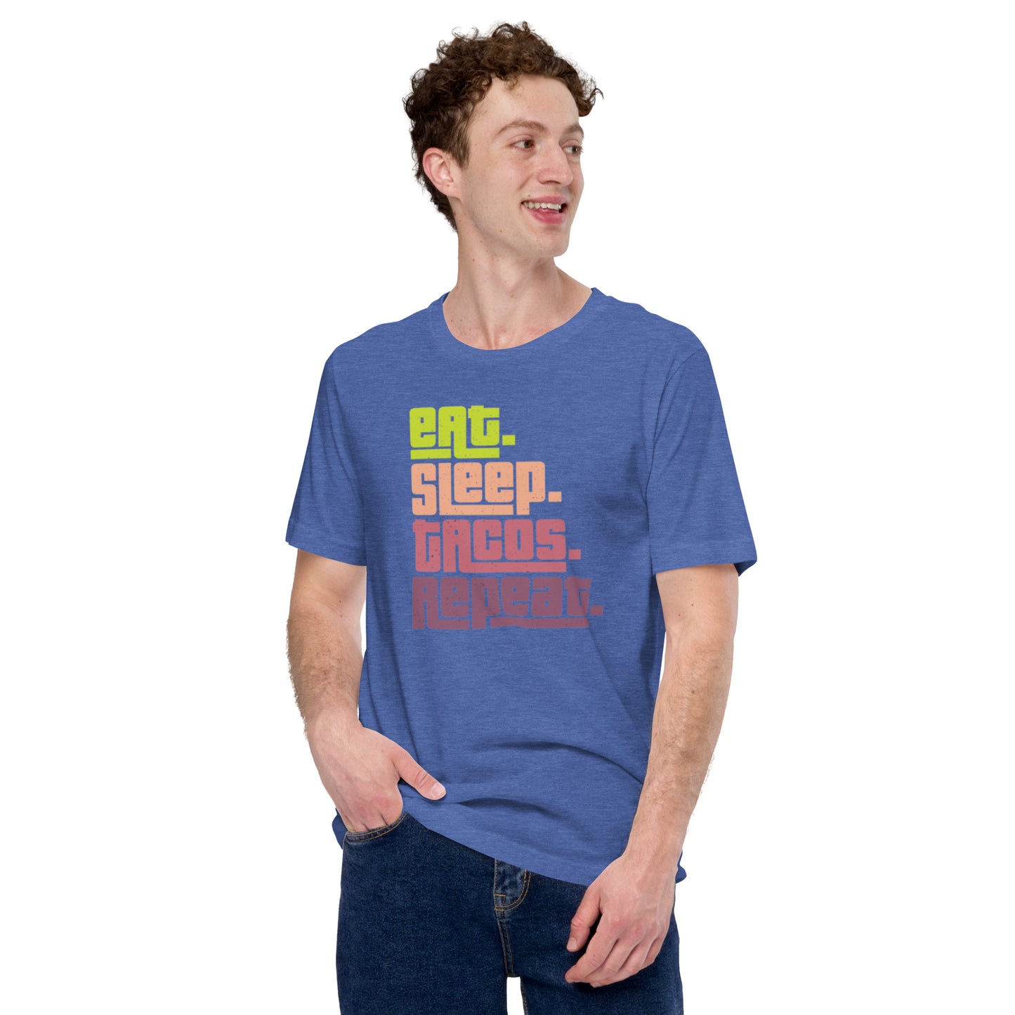 Eat. Sleep. Tacos. Repeat. Unisex t-shirt