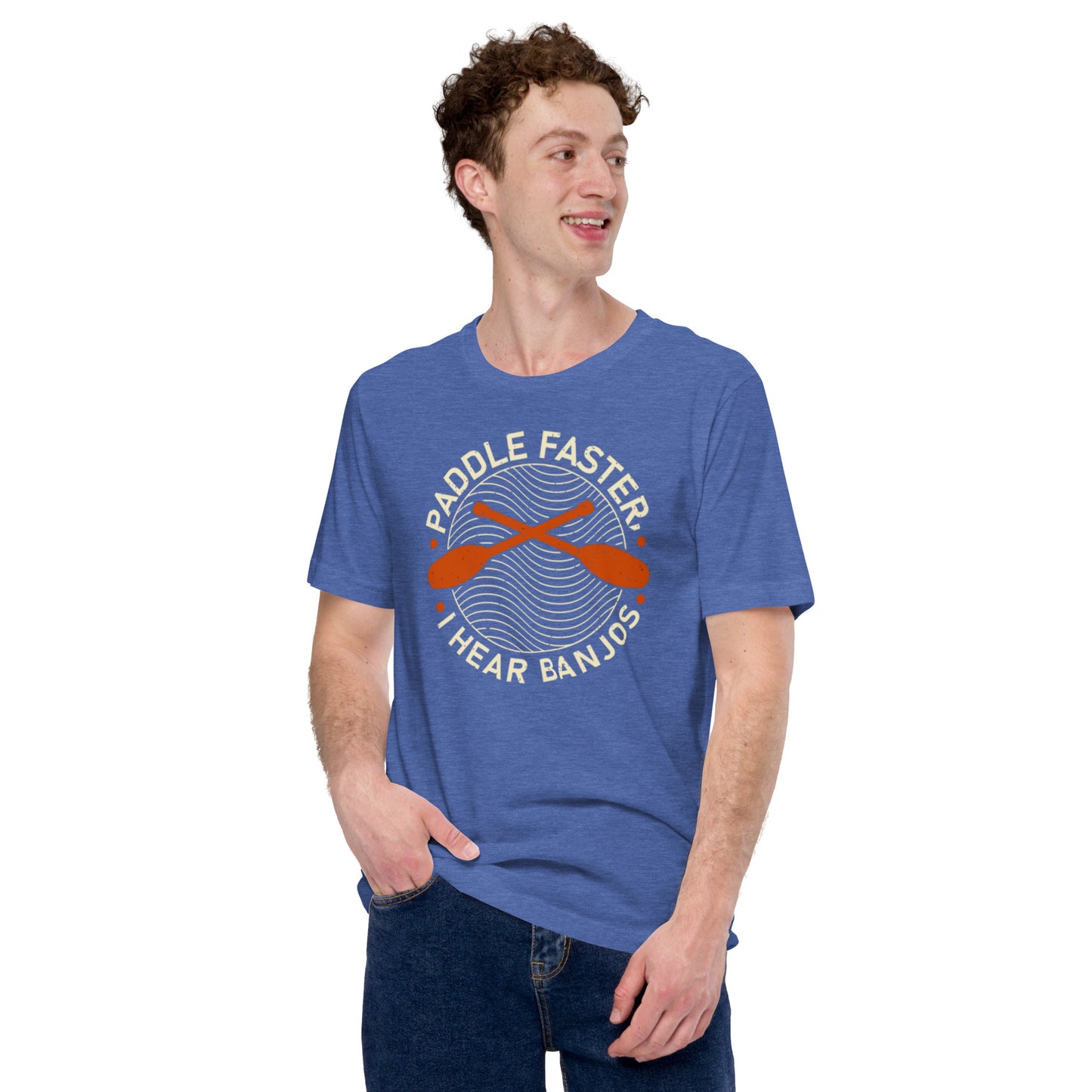 Paddle Faster I Hear Banjos Unisex t-shirt