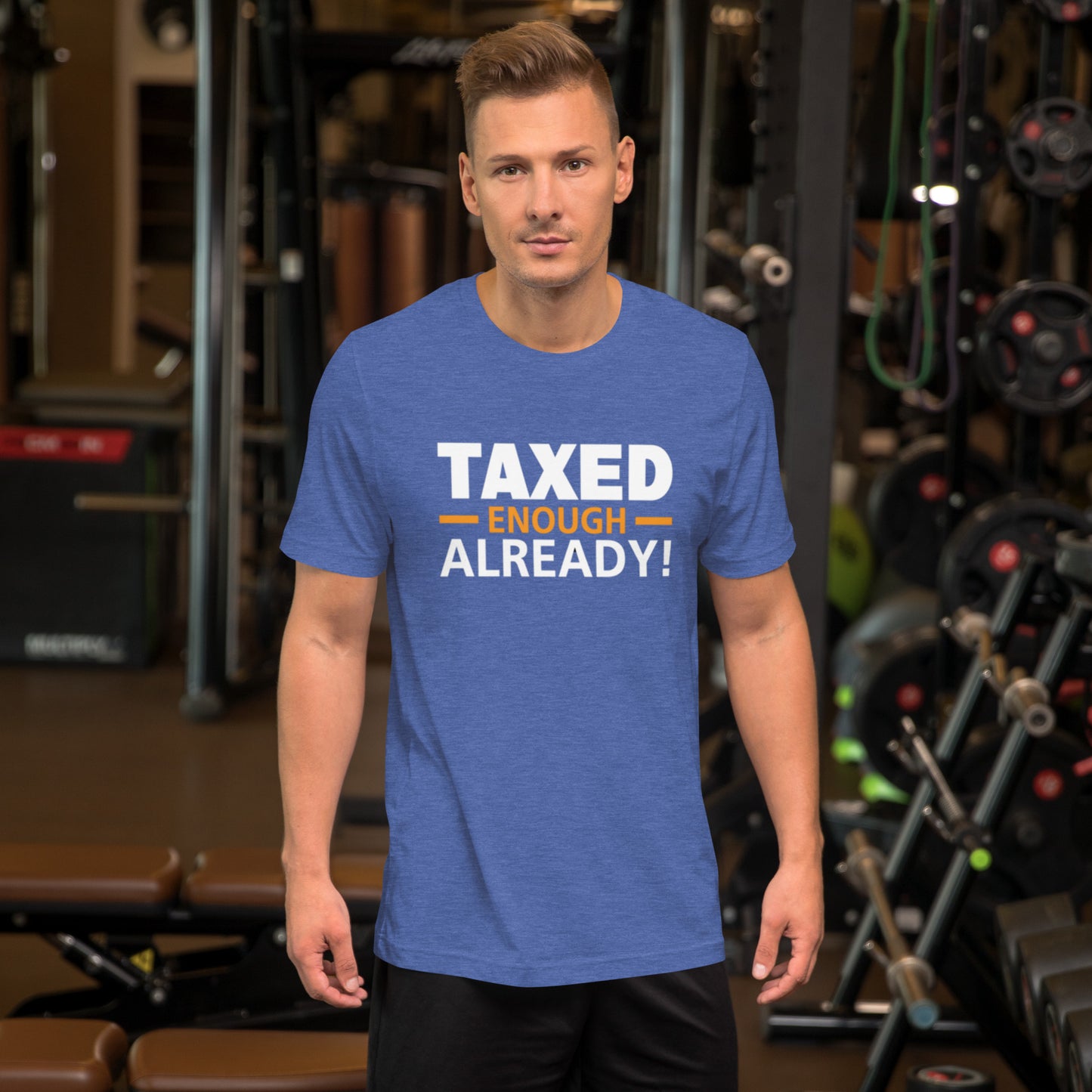 Taxed Enough Already! Unisex t-shirt