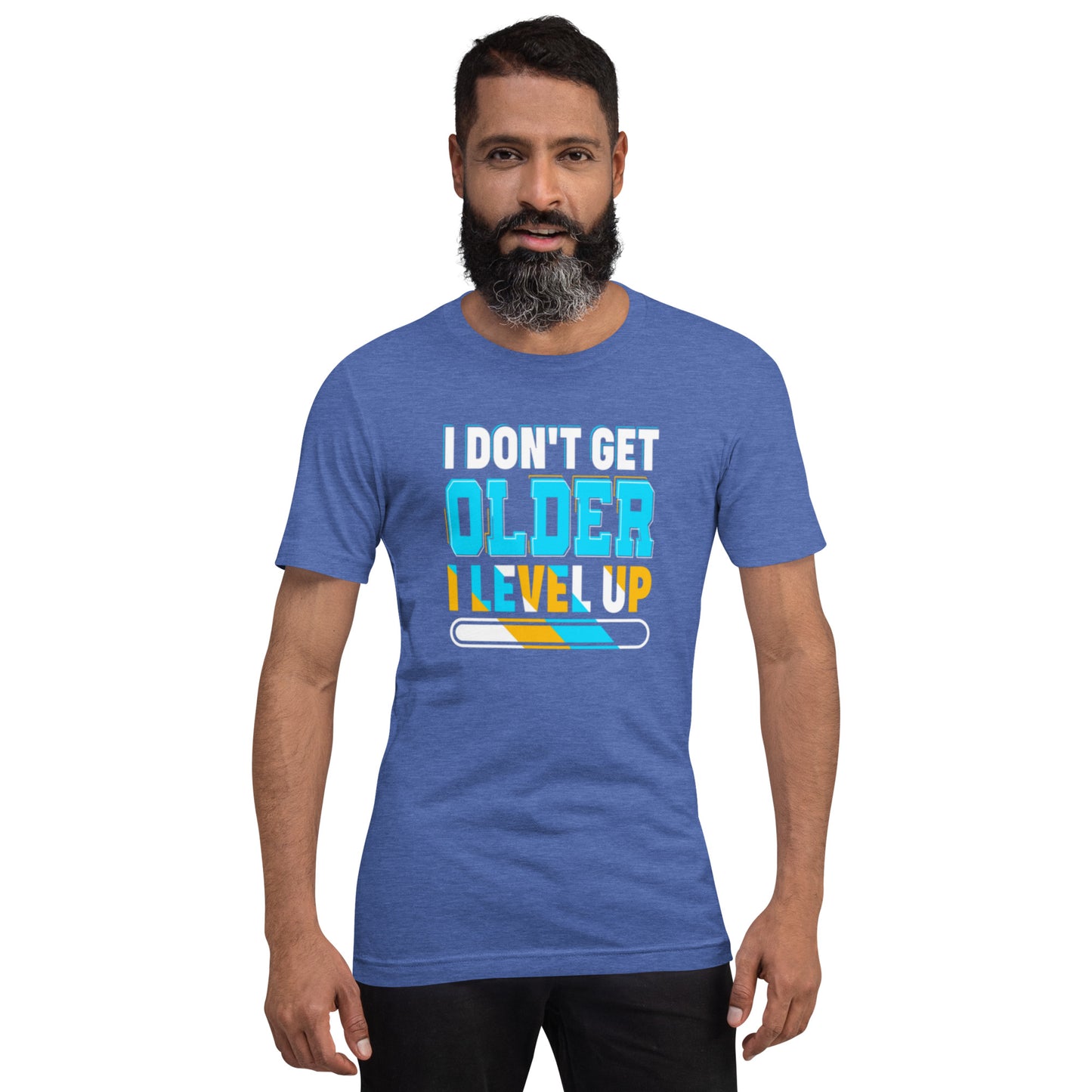 I Don't Get Older I Level Up Unisex t-shirt