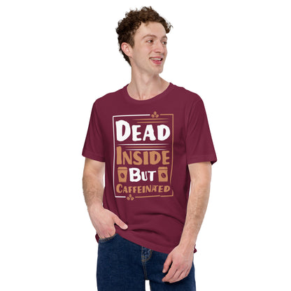 Dead Inside But Caffeinated